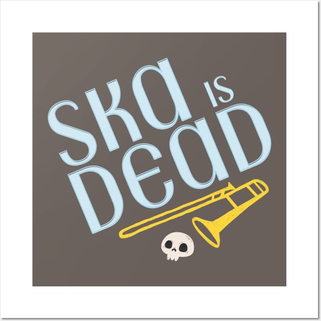 Vintage Ska is Dead Wall Art by Randy Handsome